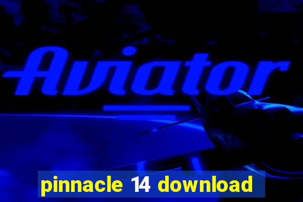 pinnacle 14 download